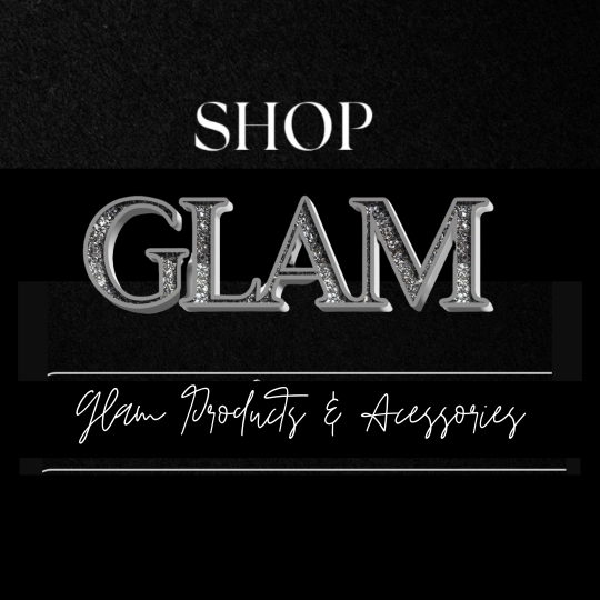 Glam products and accessories